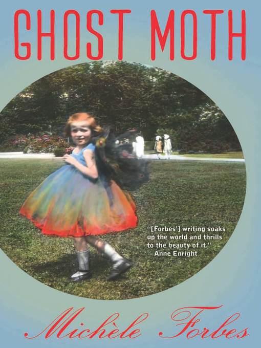 Title details for Ghost Moth by Michèle Forbes - Available